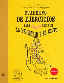 Cuaderno de ejercicios. Atraer la felicidad y el éxito