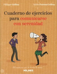 Cuaderno de ejercicios. Para comunicarse con serenidad