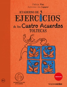 Cuaderno de ejercicios. Cuatro acuerdos toltecas