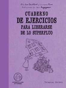 Cuaderno de ejercicios. Liberarse de lo superfluo