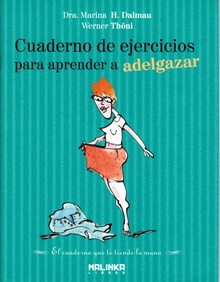 Cuaderno de ejercicios. Aprender a adelgazar