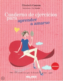 Cuaderno de ejercicios. Para aprender a amarse