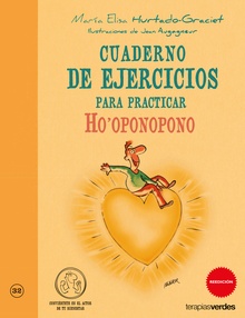 Cuaderno de ejercicios. Practicar ho'oponopono