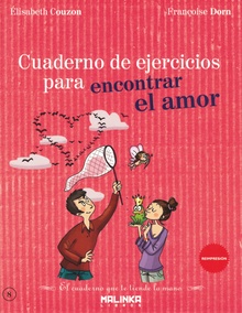 Cuaderno de ejercicios. Para encontrar el amor