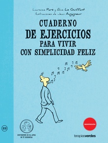 Cuaderno de ejercicios. Vivir con simplicidad feliz