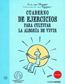 Cuaderno de ejercicios. Cultivar la alegría de vivir