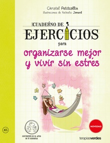 Cuaderno de ejercicios para organizarse mejor y vivir sin estrés